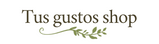 Tus gustos shop – Inicio